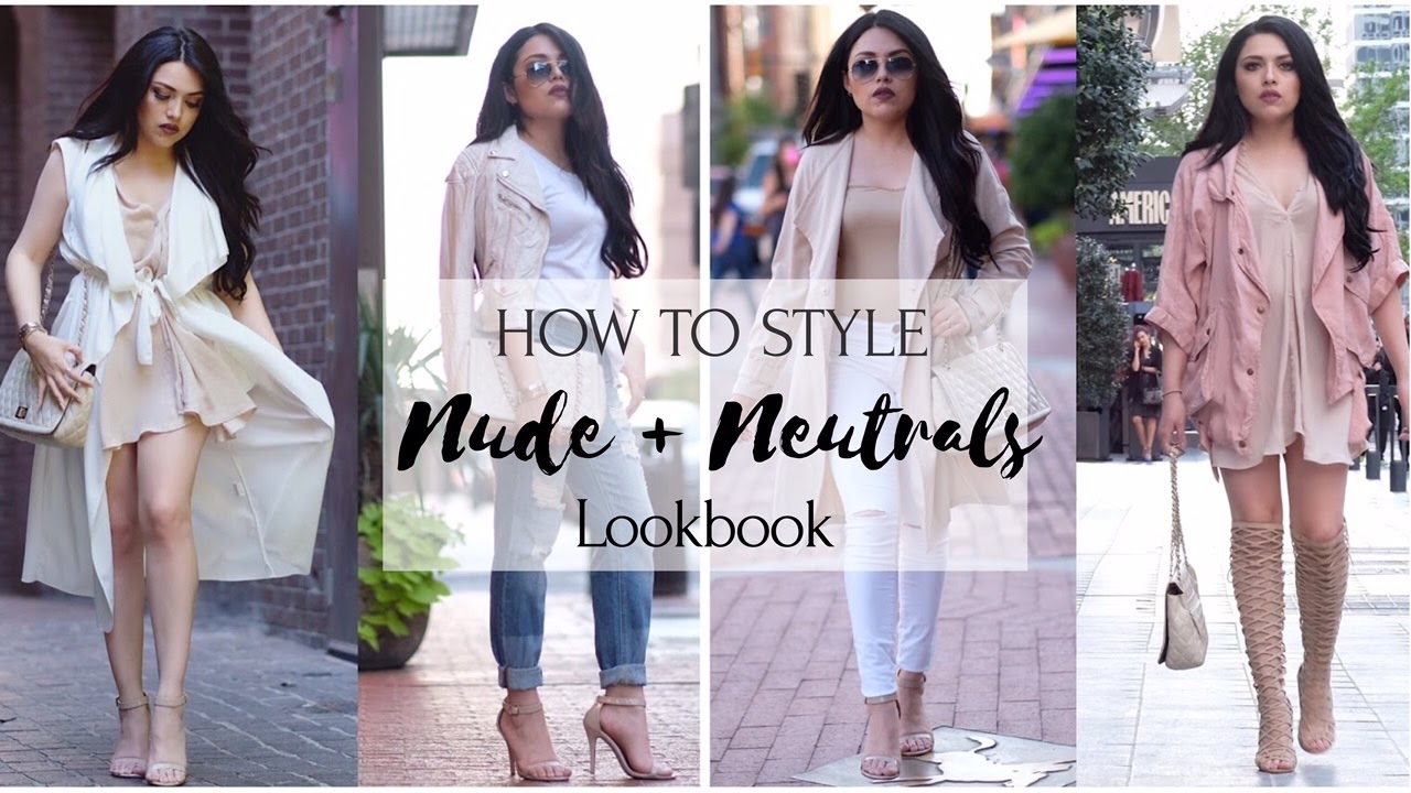 HOW TO STYLE : NUDE & NEUTRALS LOOKBOOK ! | 4 outfits