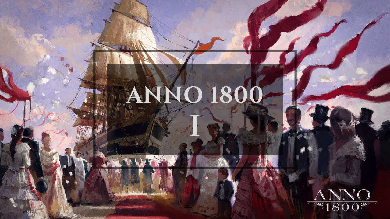 Anno 1800 || L'avènement d'un empire ! || #01
