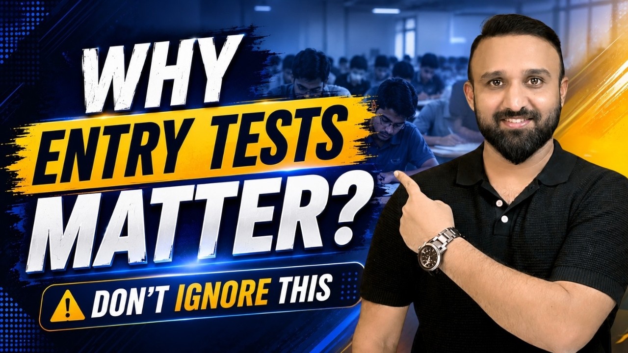 Understanding Entry Tests: Why They Matter | Expert Insights from Dr. Muazzam Manzoor