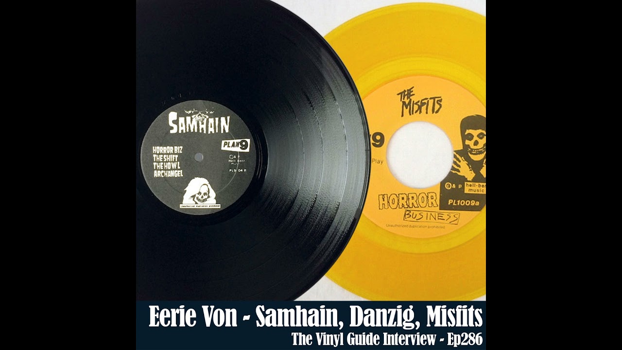 Ep286: Eerie Von - Samhain, Danzig, Misfits Pt 1