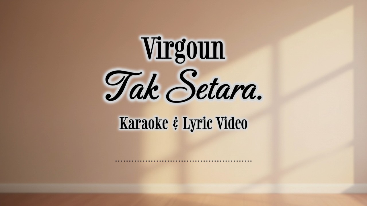 Tak Setara – Karaoke Piano Version | Virgoun (Instrumental Tanpa Vokal)