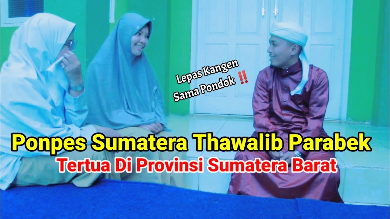 Parabek || Sehari Di Pondok Pesantren Sumatera Thawalib Parabek Bukittinggi