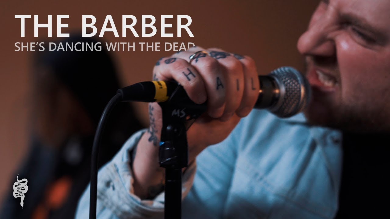 The Barber - She's Dancing With The Dead