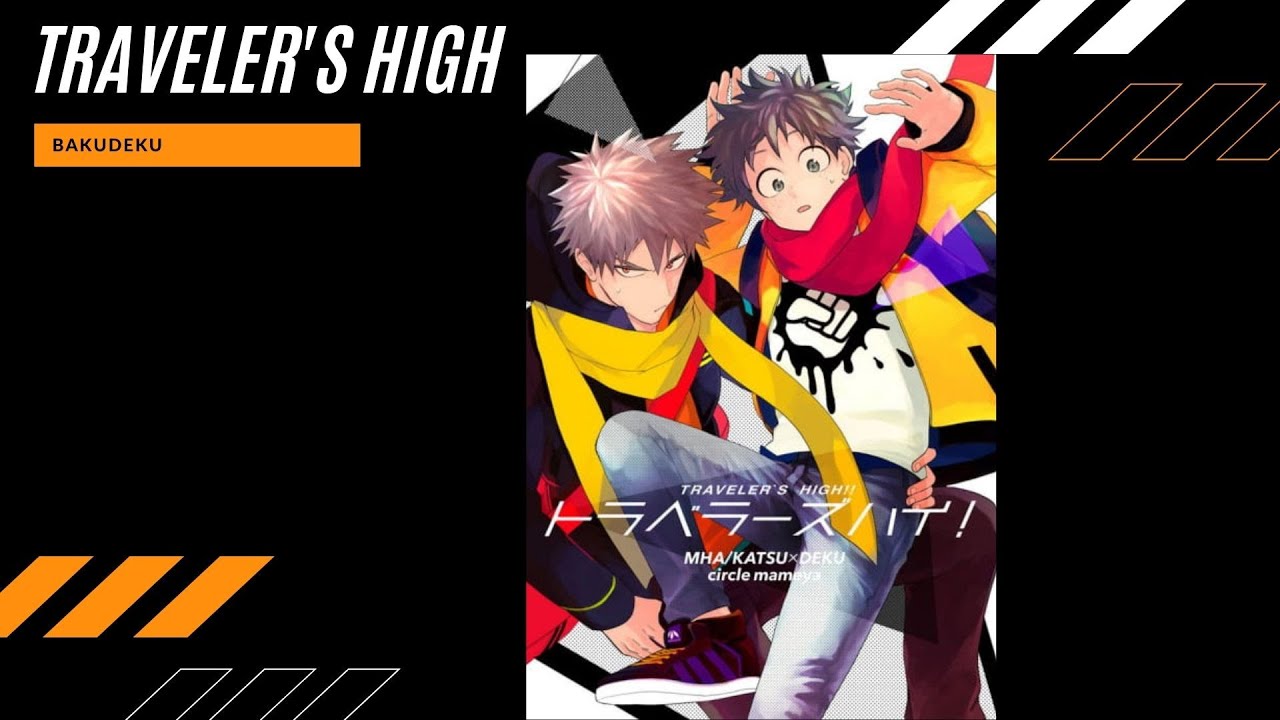 Traveler’s High!! | Mameya | BakuDeku