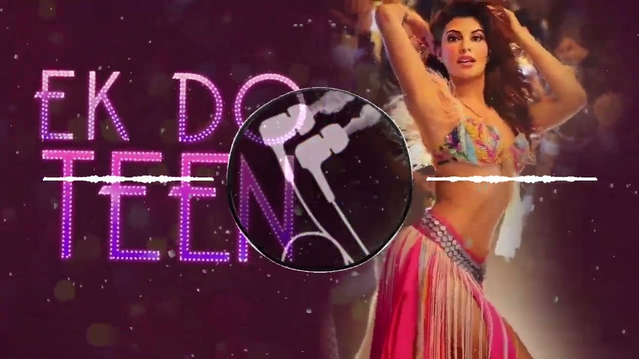 Ek Do Teen Film Version | Baaghi 2Jacqueline F | Song In || ULTRA DEEP BASS || DEEP BASS TANUJ ||