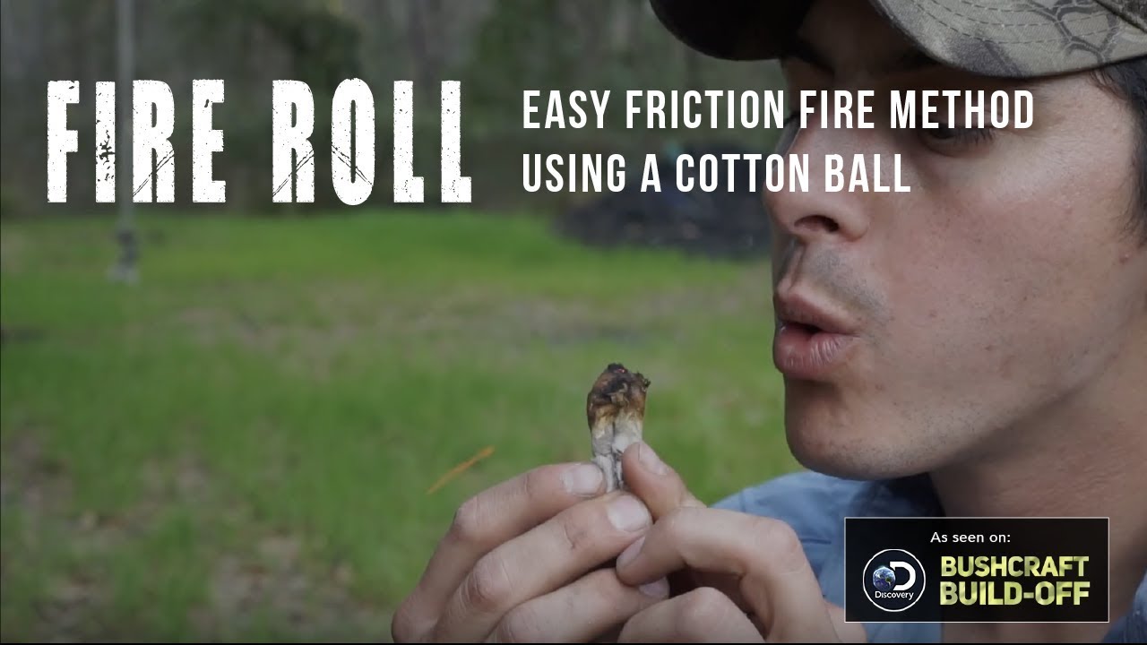 Friction Fire Hack - Fire Roll with Cotton Ball