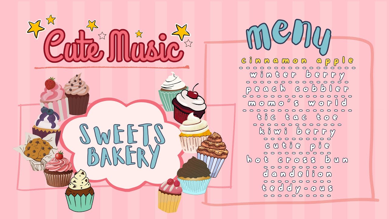 [Sweets Bakery] 귀여운건 한번 더 들어야함 Cute Music for Study & Work 공부할때, 일할때 듣는음악 / Royalty Free Music