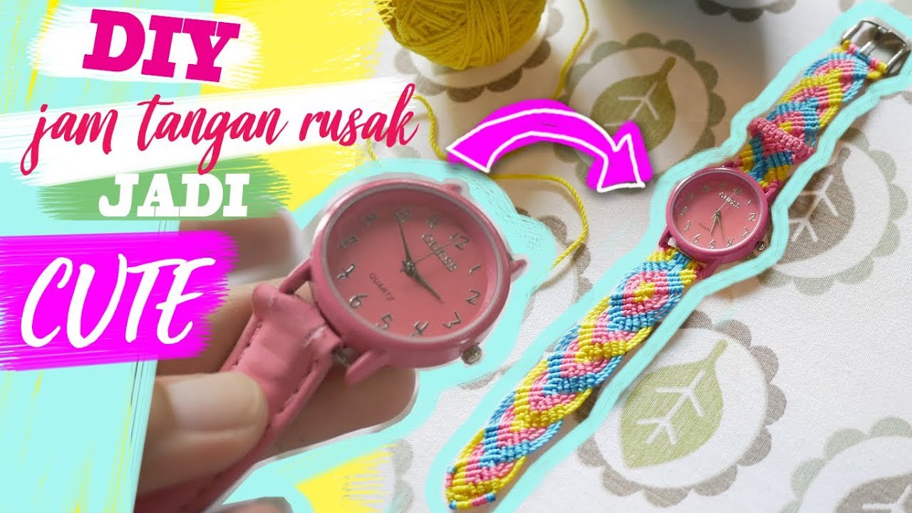 Jam tangan dari gelang tali macrame / gelang persahabatan