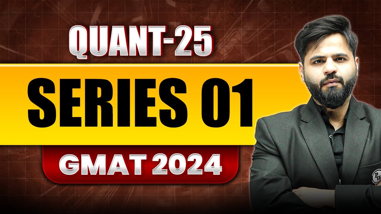 Series 01 25 | GMAT Quant Foundation