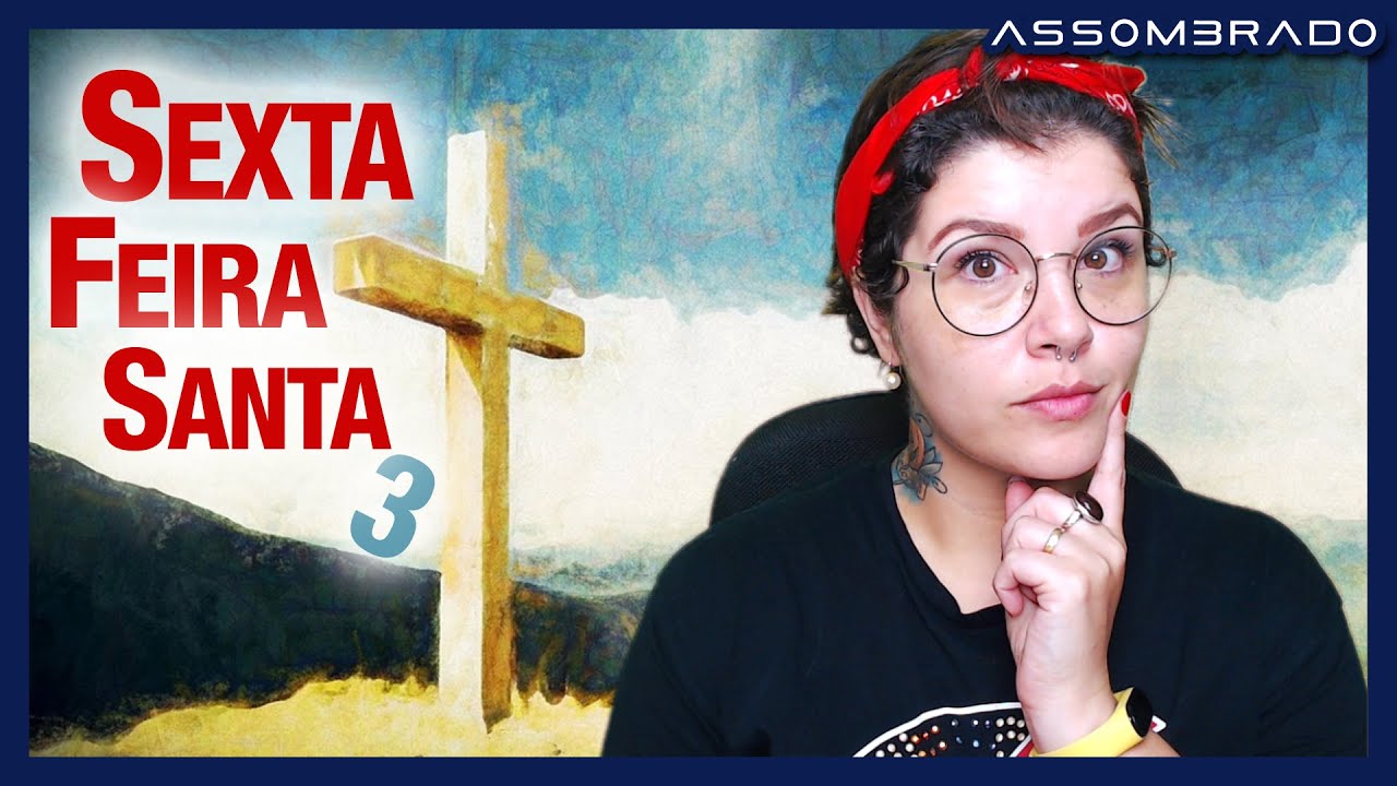 SÓ RELATOS QUE OCORRERAM NA SEXTA-FEIRA SANTA - COLETÂNEA TEMÁTICA