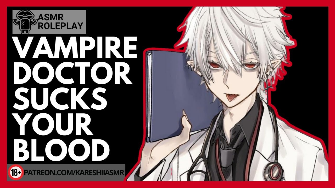 Vampire Doctor Feeding On You [ [BLOOD SUCKING ASMR] [FANTASY ASMR]