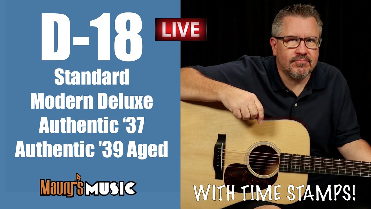 Martin Guitar D-18 LIVE shootout: D-18 Authentic 1937, 1939 Aged, D-18 Standard & Modern Deluxe