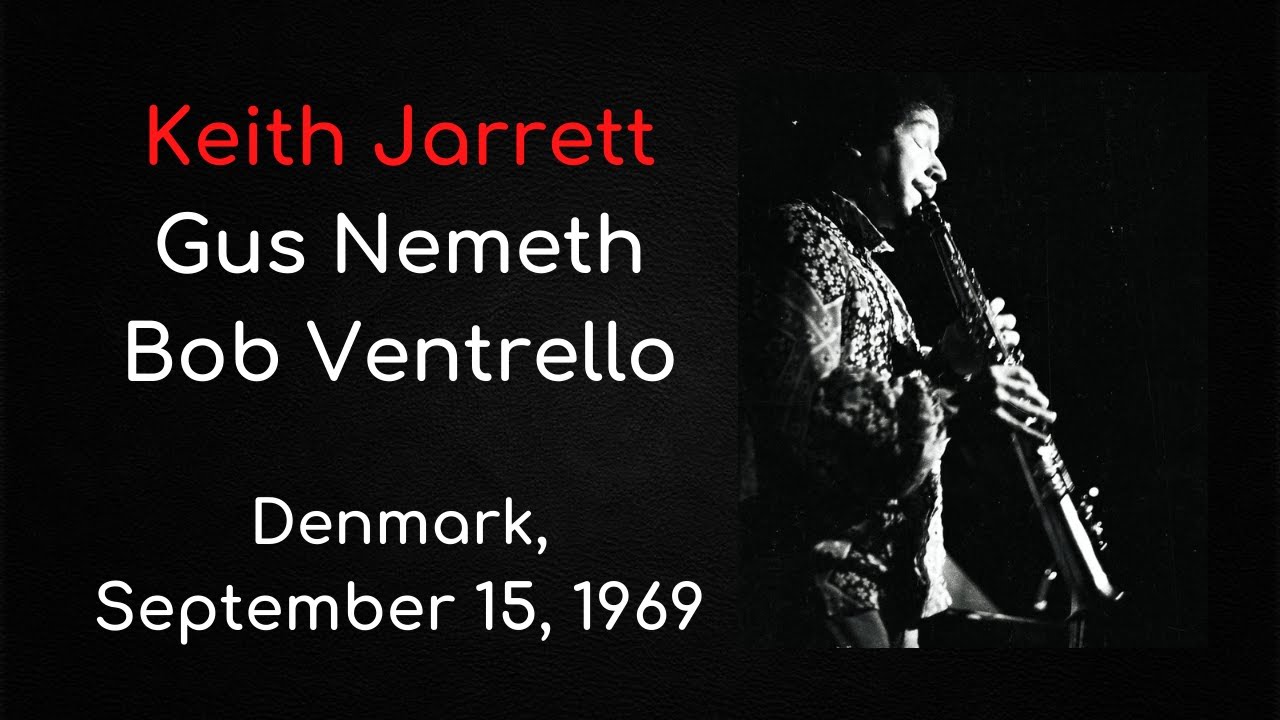 Keith Jarrett, Gus Nemeth, Bob Ventrello - Denmark, September 15, 1969