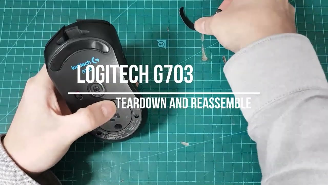 LOGITECH G703 CLEANING . Teardown/Disassembly & Reassemble