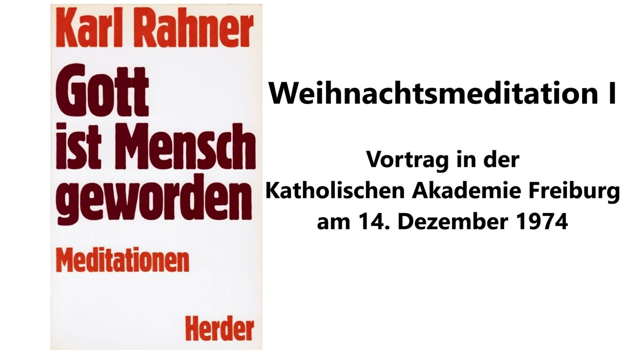 Karl Rahner: Weihnachtsmeditation I