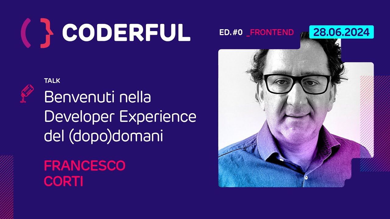 Nella Developer Experience di domani, tra AI, semplificazione e condivisione - Francesco Corti
