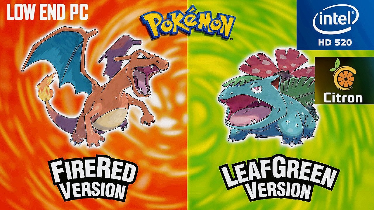 Pokémon FireRed and LeafGreen Citron Intel HD 520 Low End PC