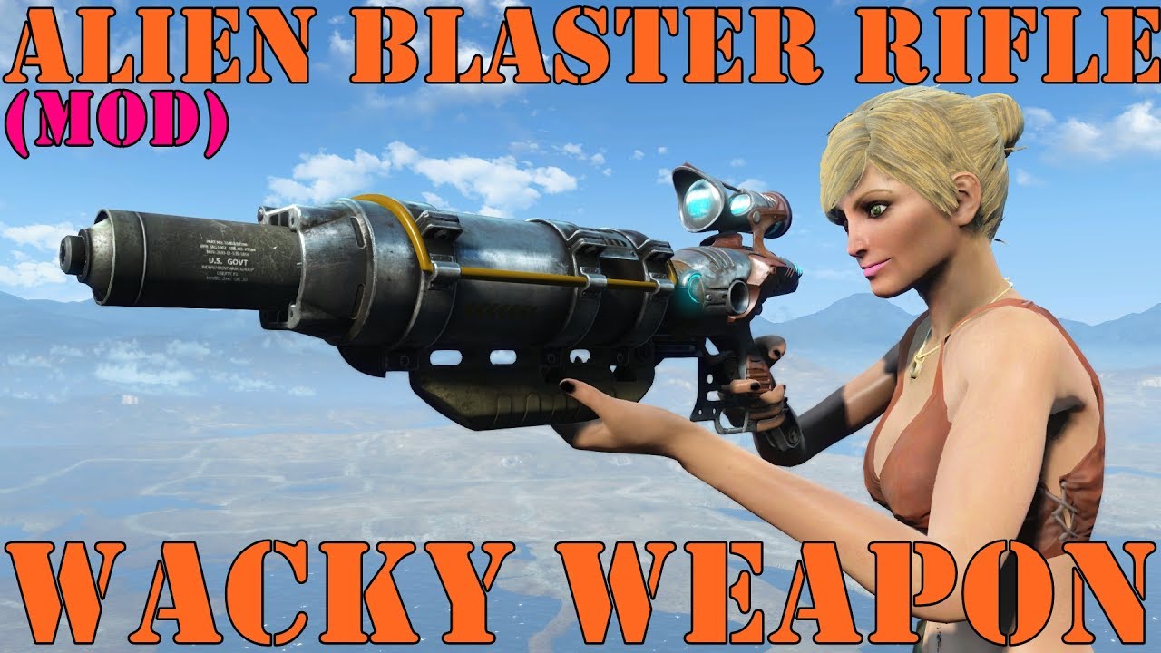 Fallout 4: Wacky Weapons: Alien Blaster Rifle (Mod)