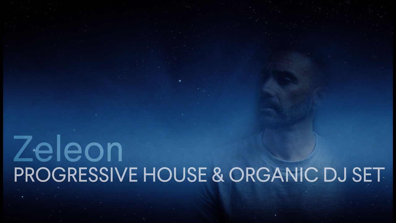 Zeleon – Progressive & Organic Grooves | DJ Set