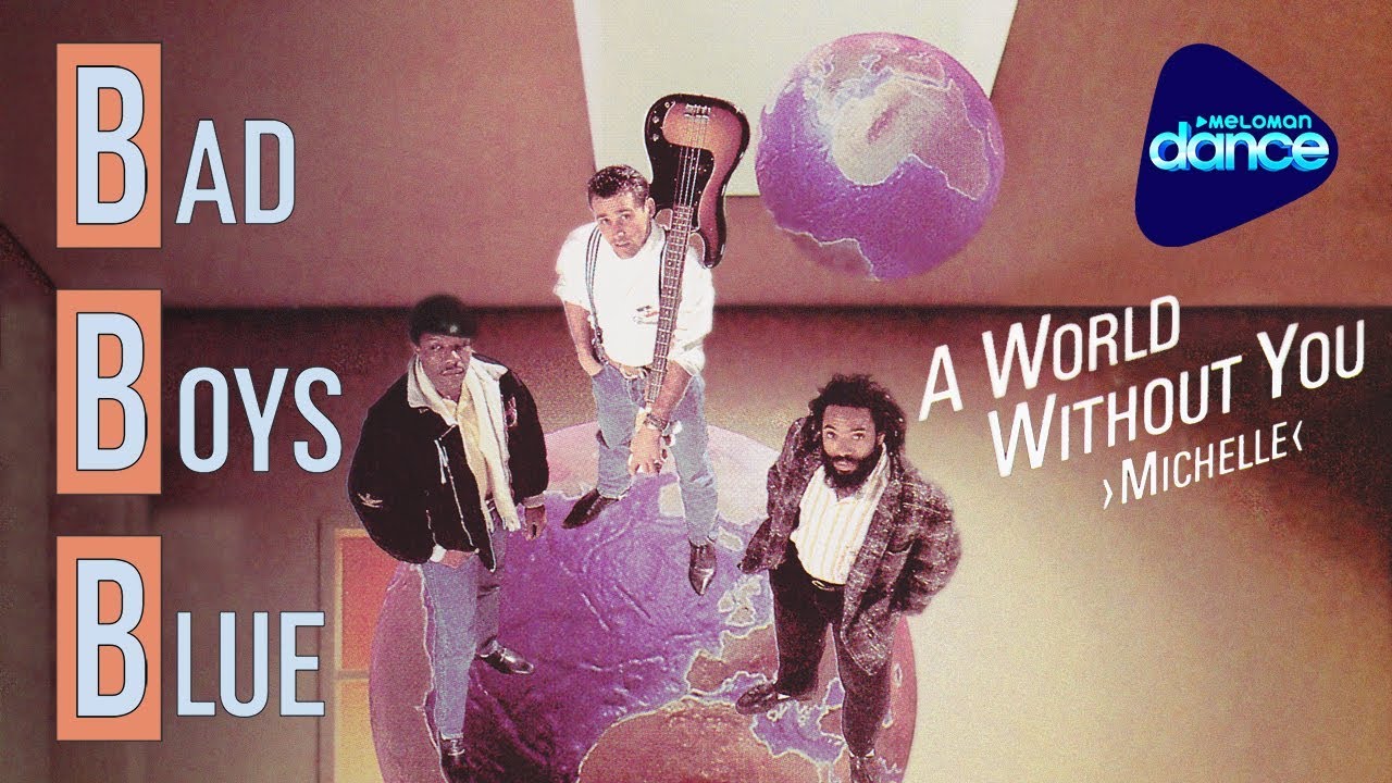 Bad Boys Blue  - A World Without You Michelle (1988) [Full Length Maxi-Single]