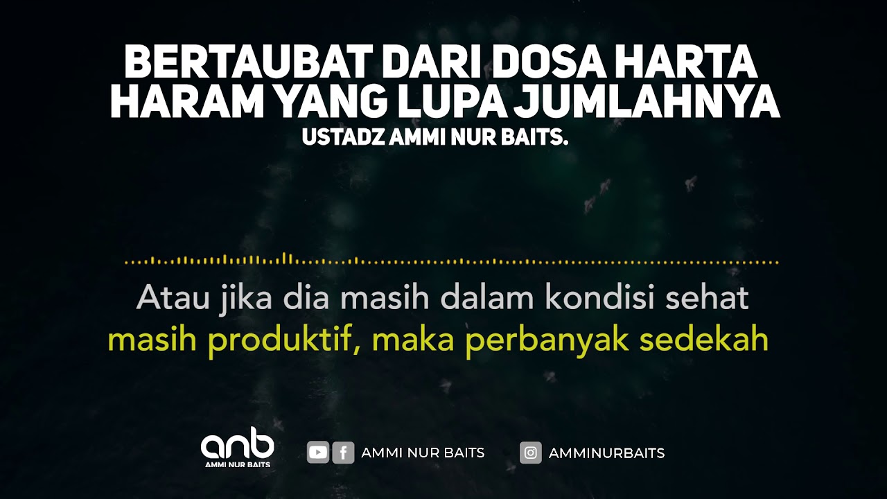Bertaubat dari Harta Haram yang Lupa Jumlahnya Ustadz Ammi Nur Baits