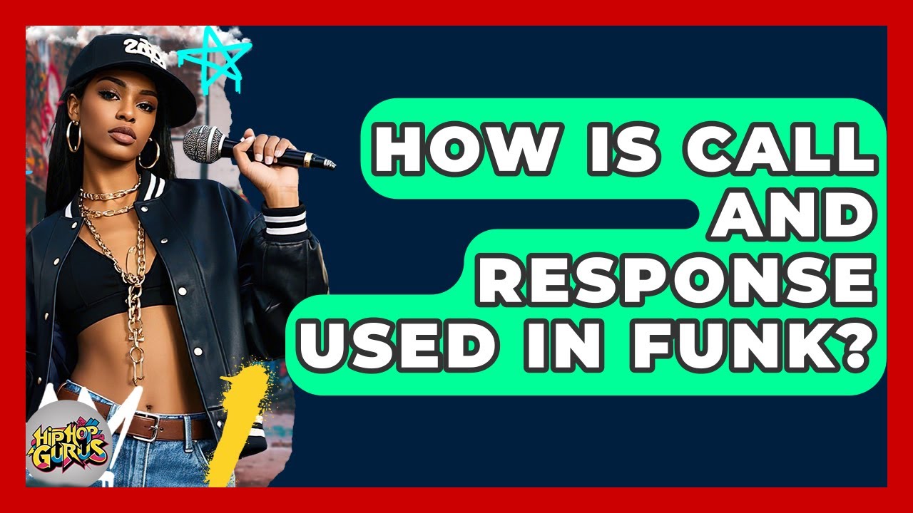 How Is Call And Response Used In Funk? - Hip Hop Gurus