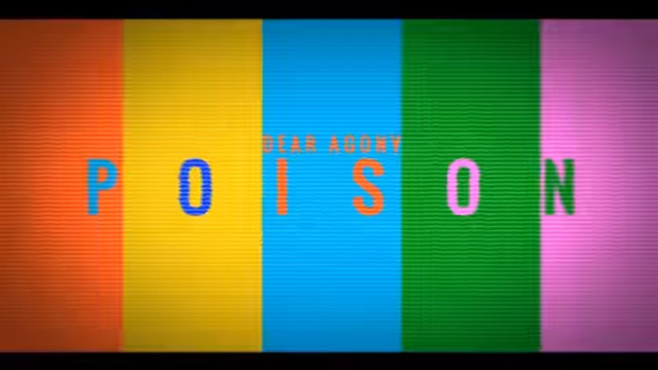 Dear Agony - Poison (Official Lyric Video)