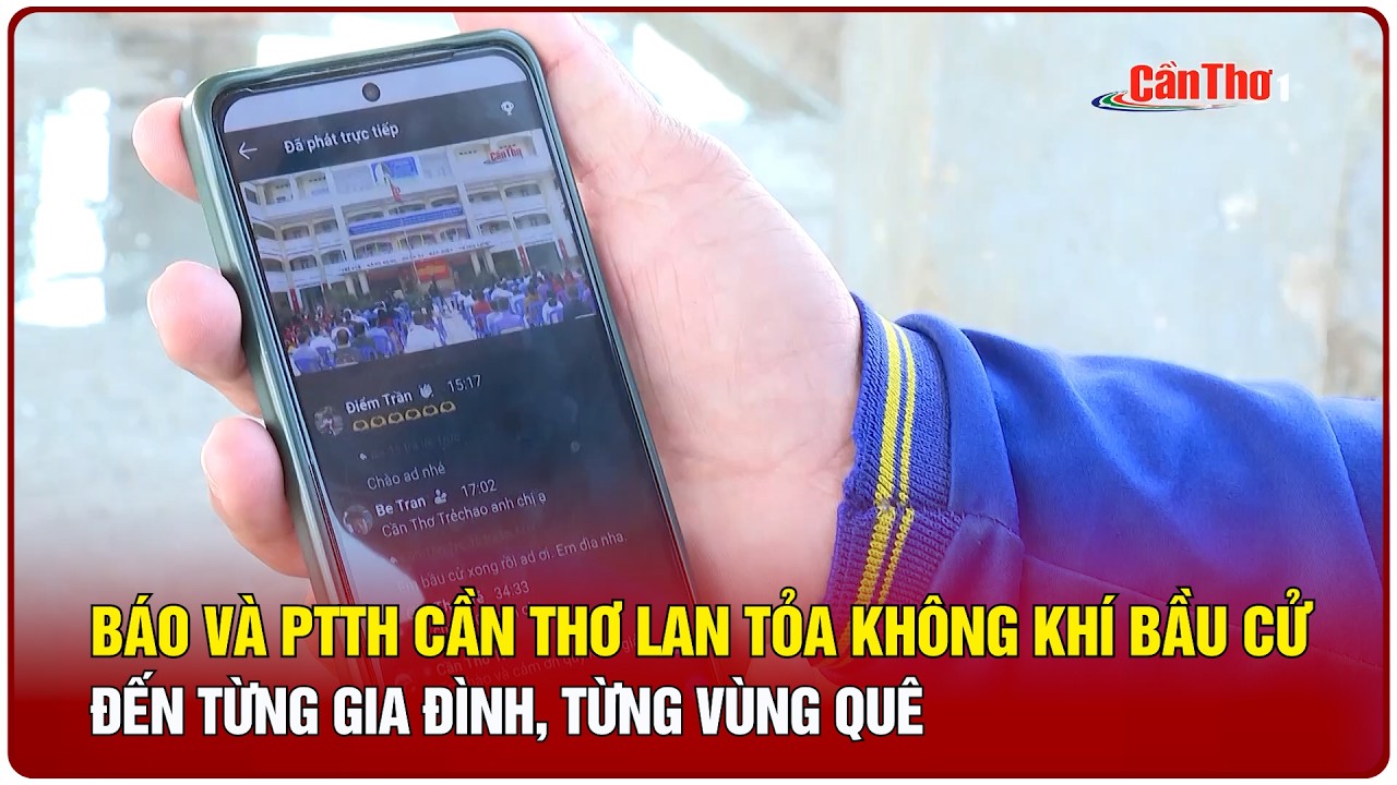 Báo và PTTH Cần Thơ lan tỏa không khí bầu cử đến từng gia đình, từng vùng quê | CT-TDT