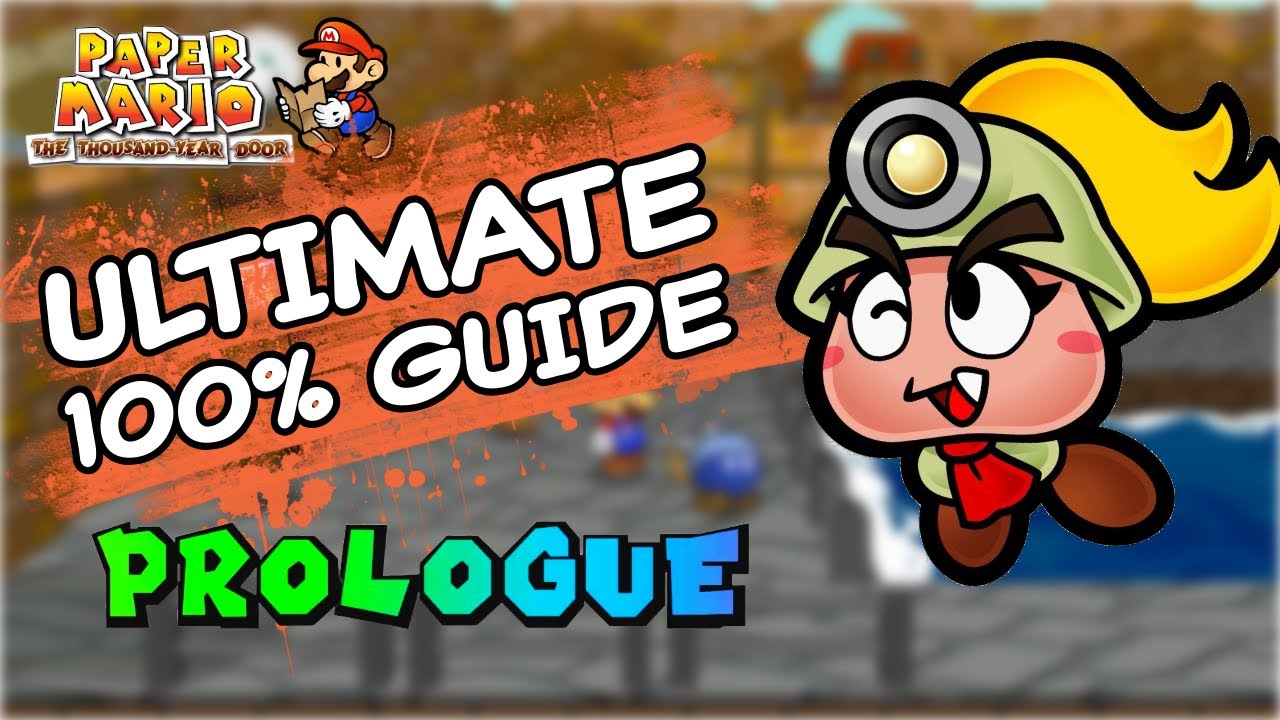 5-Minute Guide for the Prologue of Paper Mario: The Thousand Year Door -- 100% Walkthrough