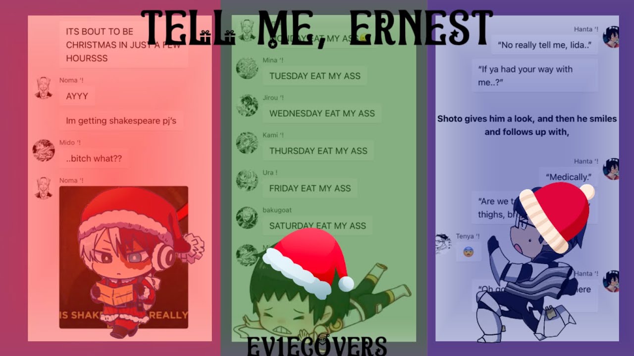 “TELL ME, ERNEST”//SEROIIDAROKI//DEATH BECOMES HER//CHRISTMAS SPECIAL !!//EV1ECOVERS//MERRY XMAS