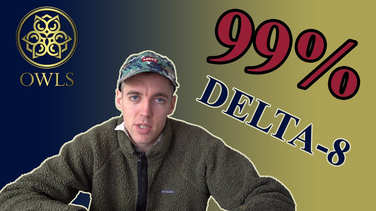 Owls TV - 99% Delta-8!?