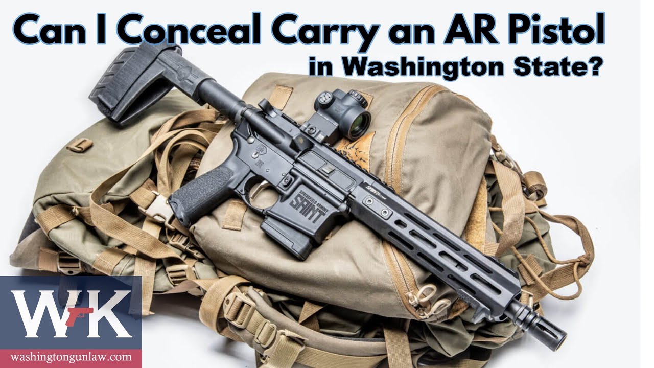 Can I Conceal Carry an AR Pistol in Washington State?