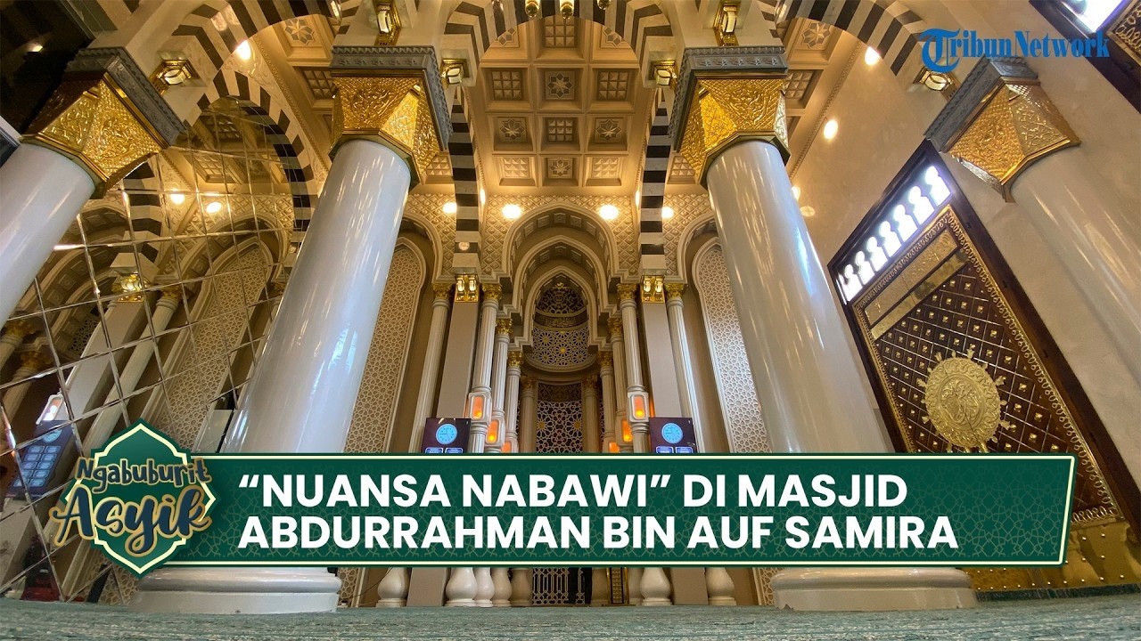 Penawar Rindu Tanah Suci, Masjid Abdurrahman bin Auf ‘Samira’ Hadirkan Nuansa Masjid Nabawi