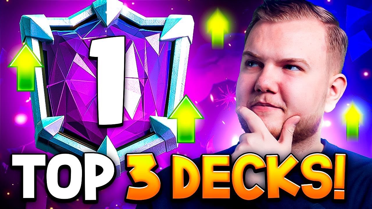 TOP 3 BEST DECKS TO PUSH IN CLASH ROYALE!