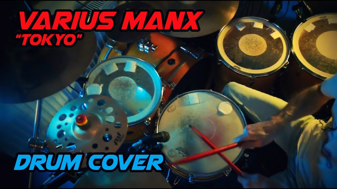VARIUS MANX - Tokyo - Drum cover