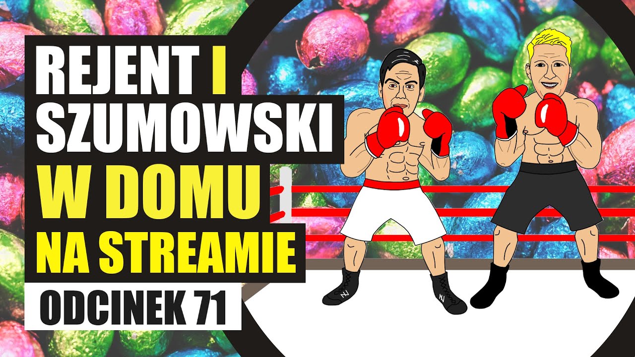 Rejent i Szumowski w domu na streamie - 071 - Lany Poniedziałek