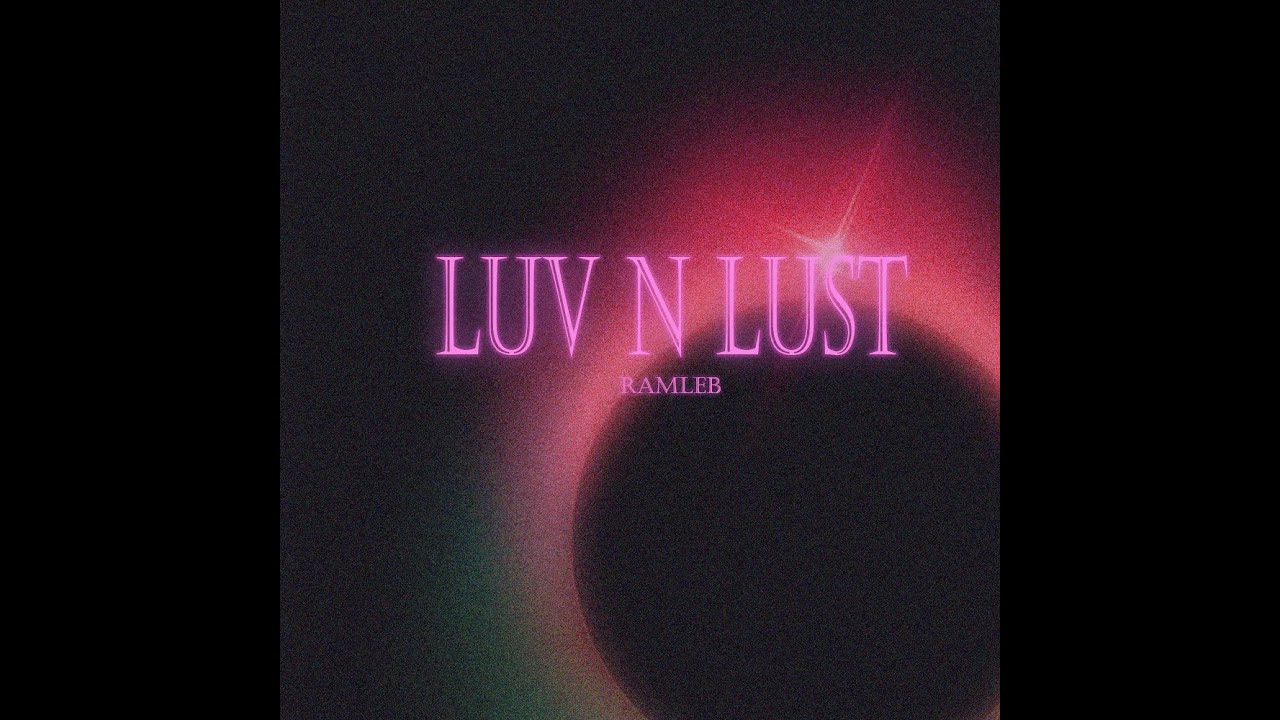 Ramleb - Luv n Lust (Prod. Fritz) Official Audio