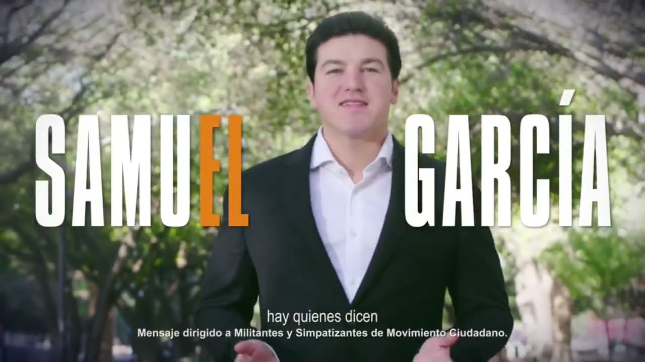 &Eacute;l es Samuel Garc&iacute;a, #ElNuevo, con&oacute;celo - Movimiento Ciudadano