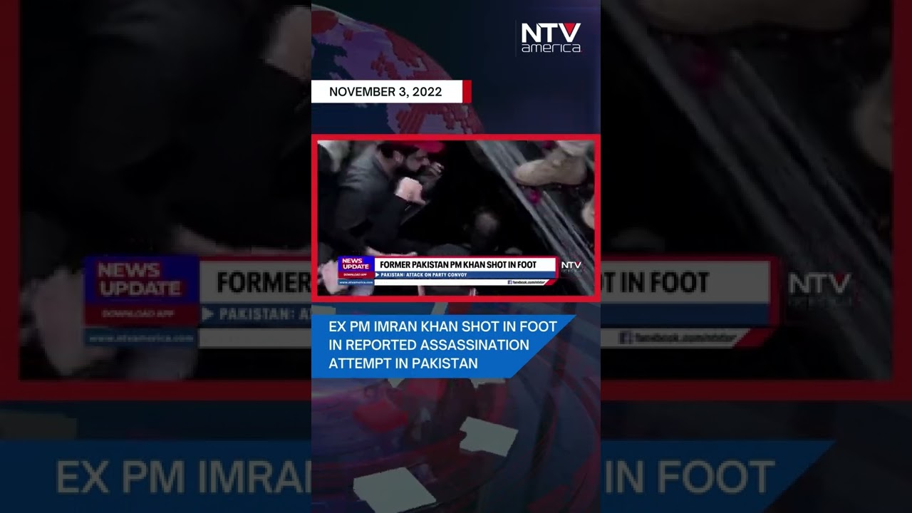 Former Prime Minister Imran Khan shot in foot in reported assassination attempt in Pakistan.