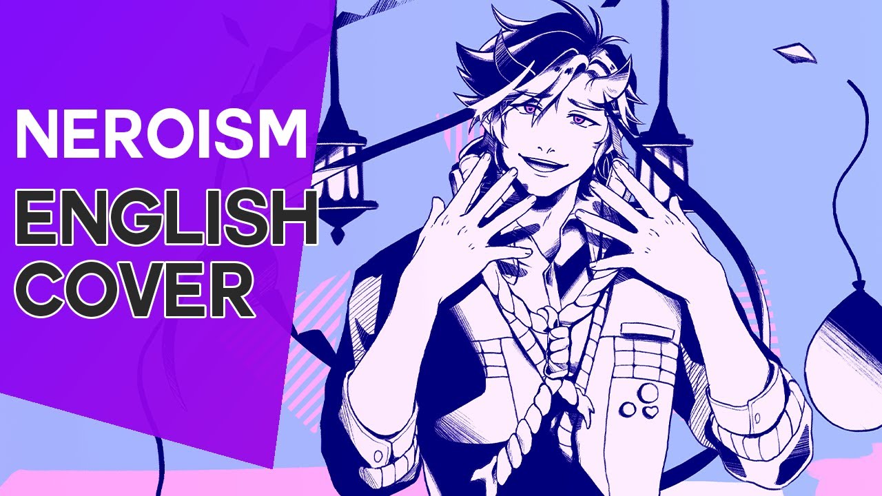 Neroism // Eng Cover 👑【Anthong】 ネロイズム