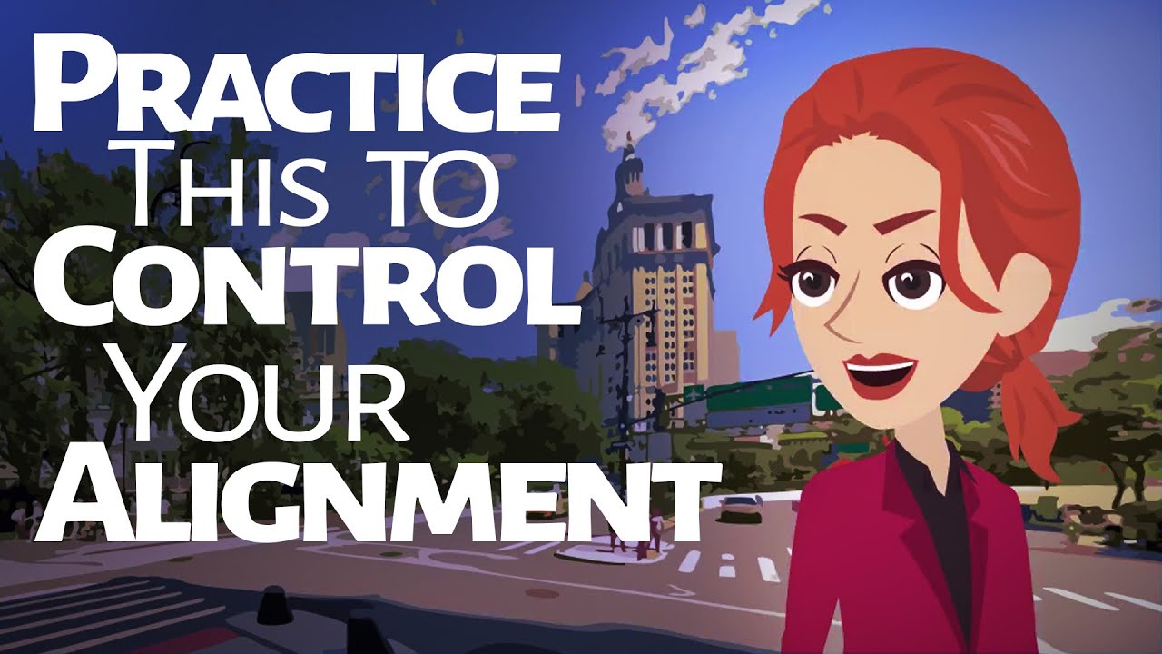 Abraham Hicks ~ Practice this to Control Your Alignment