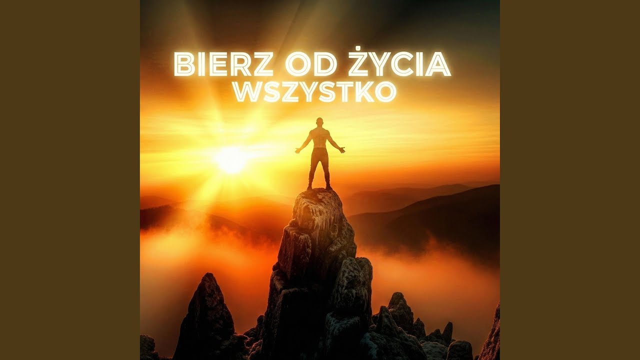 BIERZ OD ŻYCIA WSZYSTKO