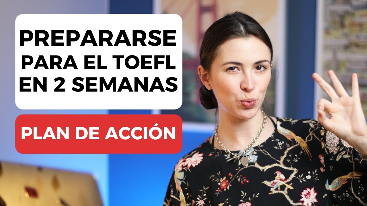 Cómo preparar el TOEFL en 2 semanas