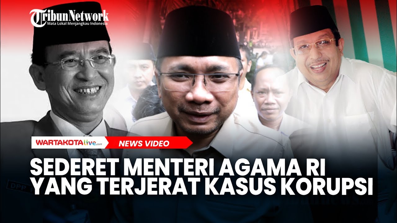 Terjadi Lagi,​​​ Ini Sederet Menteri Agama RI yang Terjerat Kasus Korupsi