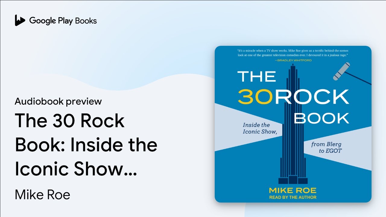 The 30 Rock Book: Inside the Iconic Show, from&hellip; by Mike Roe &middot; Audiobook preview