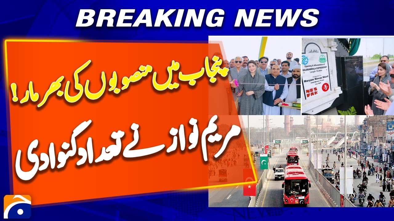 Maryam Nawaz Lists Numerous Projects in Punjab - Breaking News - Geo News