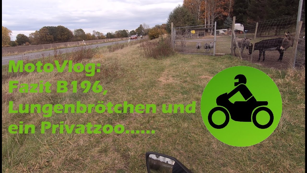 MotoVlog: Fazit B196, ein paar Lungenbr&ouml;tchen und ein Privatzoo