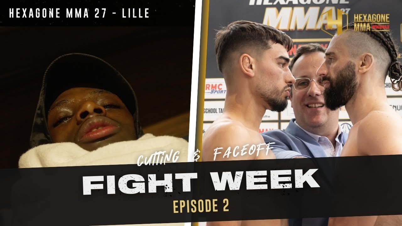 PESÉE SOUS TRÈS HAUTE TENSION ⚡️  Fight Week Ep 2- Hexagone MMA 27 LILLE.