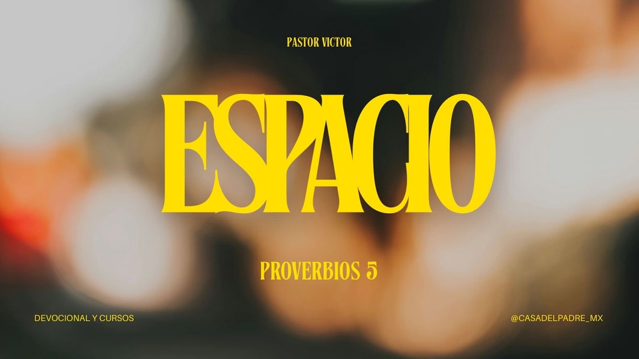 ESPACIO: PROVERBIOS 5