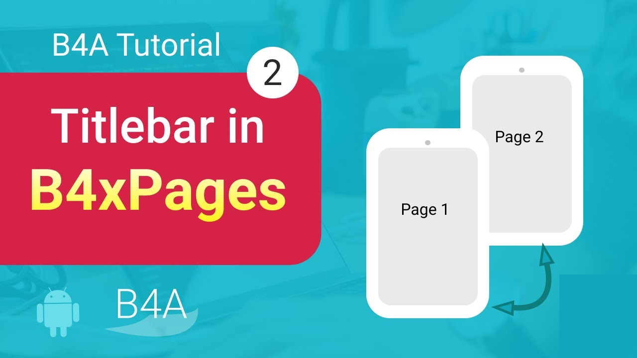 B4X B4A Android Tutorial - Title bar in B4Xpages